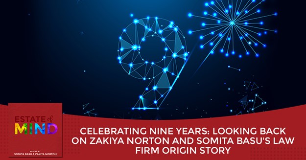 Celebrating Nine Years:Looking Back On ZakiyaNorton And Somita Basu's Law Firm Origin Story